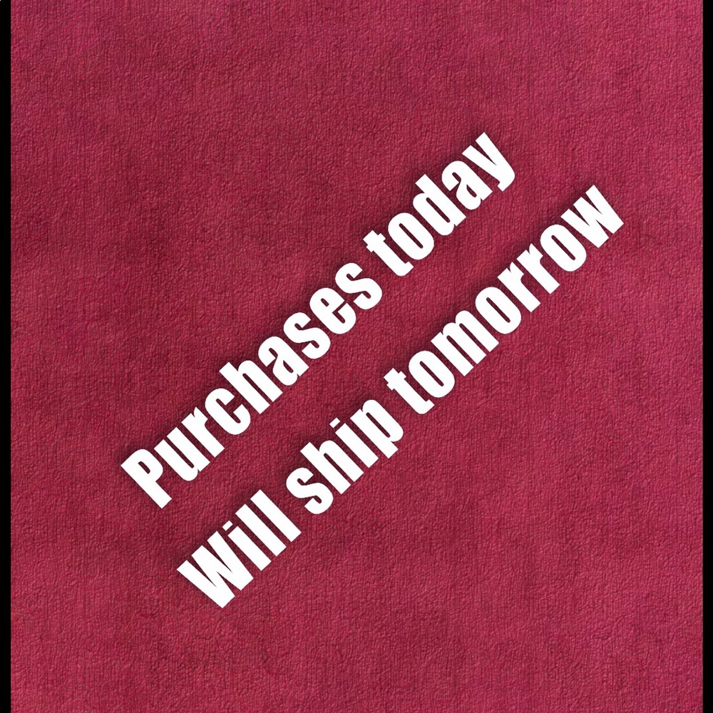 I ship all purchases same or the next day.